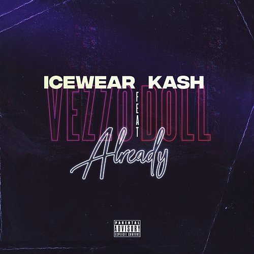 Already Icewear Vezzo feat. Kash Doll