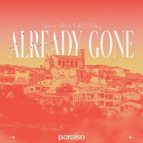 Already Gone Steam Phunk & Ri Wesby