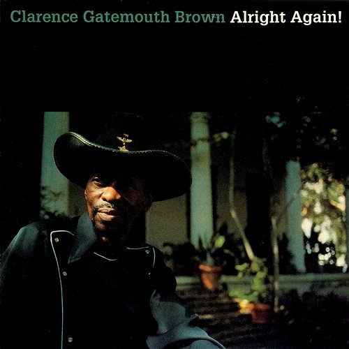 Alright Again! Clarence "Gatemouth" Brown