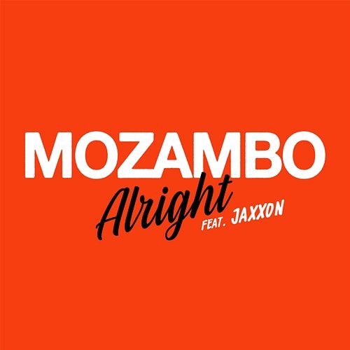 Alright Mozambo feat. Jaxxon
