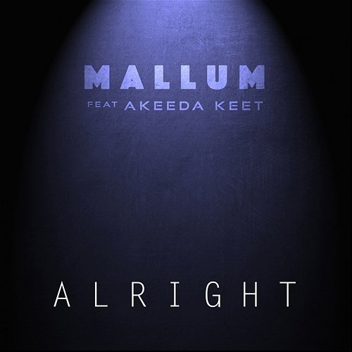 Alright Mallum feat. Akeeda Keet