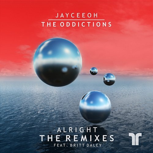 Alright Jayceeoh, The Oddictions feat. Britt Daley