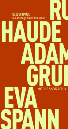Als Adam grub und Eva spann Matthes & Seitz Berlin