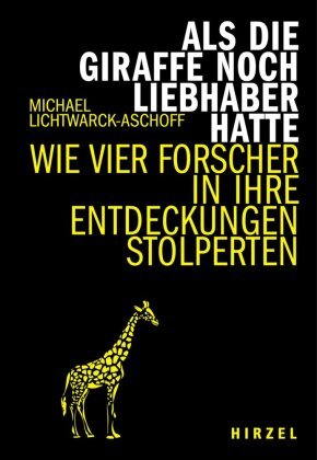 Als die Giraffe noch Liebhaber hatte Hirzel, Stuttgart
