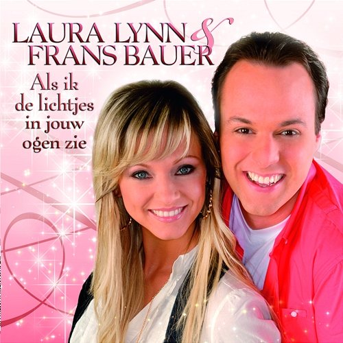 Als Ik De Lichtjes In Jouw Ogen Zie Laura Lynn, Frans Bauer