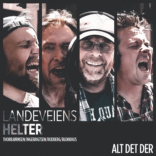 Alt det der Landeveiens Helter, Staysman, Rune Rudberg feat. Lars-Erik Blokkhus, Dag Ingebrigtsen