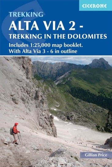 Alta Via 2 - Trekking in the Dolomites: Includes 1:25,000 map booklet. With Alta Vie 3-6 in outline Price Gillian