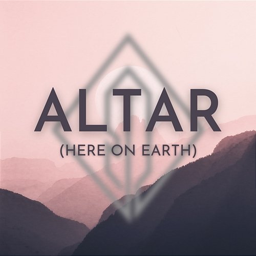 Altar (Here On Earth) Neon Feather feat. One Common