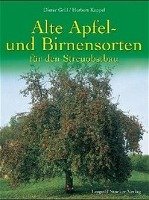 Alte Apfel- und Birnensorten für den Streuobstbau Grill Dieter, Keppel Herbert