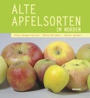 Alte Apfelsorten im Norden Paulsen Klaus-Jurgen, Reichert Malte, Denker Walter