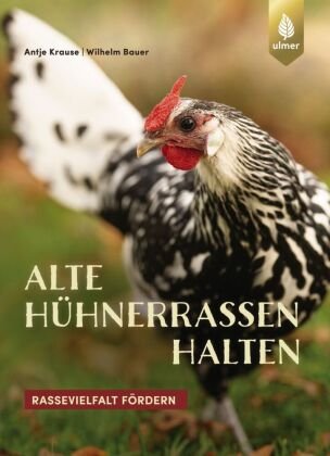 Alte Hühnerrassen halten Verlag Eugen Ulmer