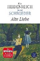 Alte Liebe Heidenreich Elke, Schroeder Bernd