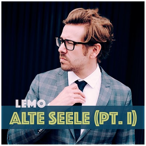 Alte Seele (Pt. I) LEMO