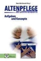 Altenpflege in Lernfeldern. Aufgaben und Konzepte Liedtke Christel, Goßling-Brunken Anke, Kohlen Helen