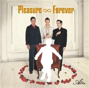 Alter Pleasure Forever