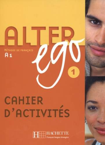 Alter Ego 1 A1 Cahier D'Activites Berthet Annie, Hugot Catherine, Sampsonis Beatrix