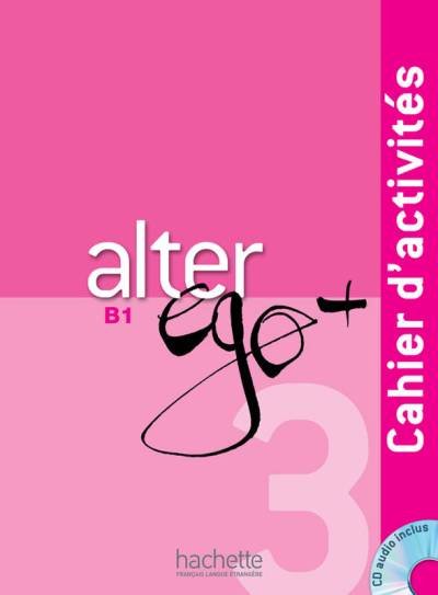 Alter Ego+ 3, B1, ćwiczenia + CD Pons Sylvie, Trevisiol Pascale, Leroux Anne Veillon