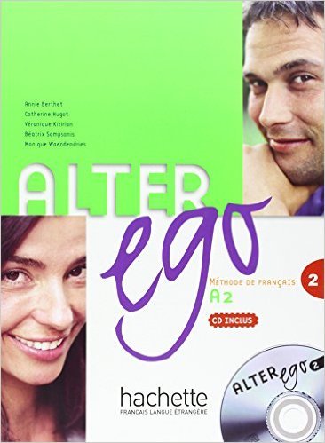 Alter Ego A2, książka ucznia + CD Berthet Annie, Hugot Catherine, Kizirian Veronique