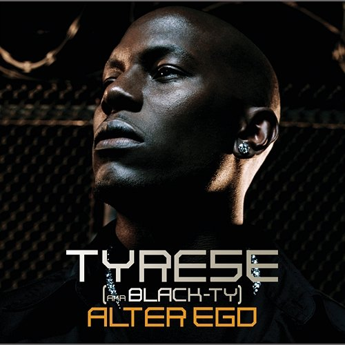 Alter Ego Tyrese