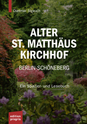 Alter St. Matthäus Kirchhof Berlin-Schöneberg Progris