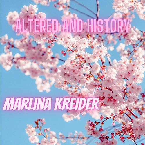 Altered And History Marlina Kreider