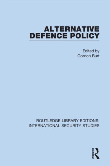 Alternative Defence Policy Gordon Burt