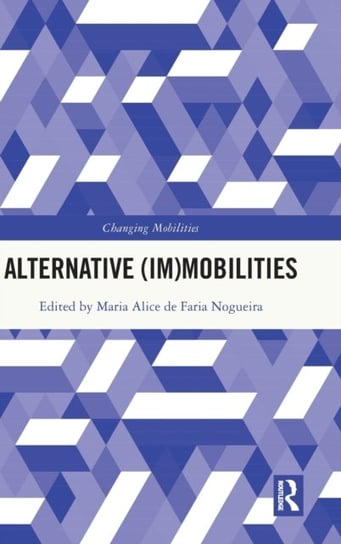 Alternative (Im)Mobilities Maria Alice Nogueira