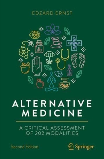 Alternative Medicine: A Critical Assessment of 202 Modalities Ernst Edzard