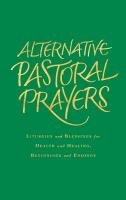 Alternative Pastoral Prayers Tess Ward