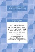 Alternative Schooling and New Education Koerrenz Ralf, Blichmann Annika, Engelmann Sebastian