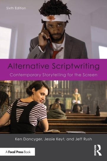 Alternative Scriptwriting: Contemporary Storytelling for the Screen Opracowanie zbiorowe