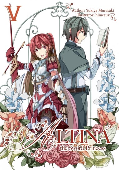 Altina the Sword Princess: Volume 5 Murasaki Yukiya