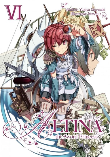 Altina the Sword Princess: Volume 6 Murasaki Yukiya