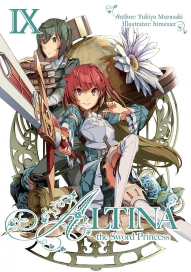 Altina the Sword Princess: Volume 9 Murasaki Yukiya