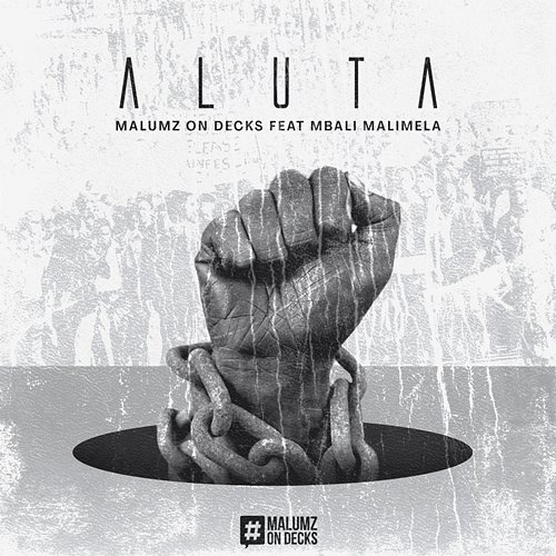 Aluta Malumz On Decks feat. Mbali Malimela