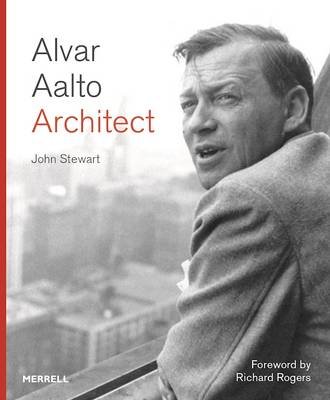 Alvar Aalto: Architect John Stewart