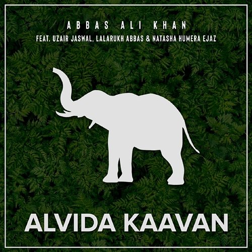 Alvida Kaavan Abbas Ali Khan feat. Uzair Jaswal, Natasha Humera Ejaz, Lalarukh Abbas