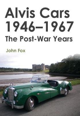 Alvis Cars 1946-1967 Fox John