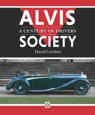 Alvis Society - A Century of Drivers Veloce Publishing Ltd
