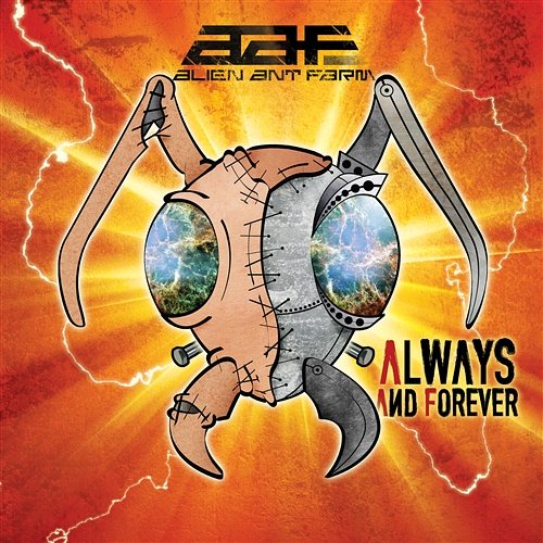 Always and forever Alien Ant Farm