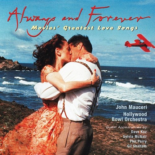 Always & Forever: Movies' Greatest Love Songs Hollywood Bowl Orchestra, John Mauceri