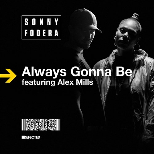 Always Gonna Be Sonny Fodera feat. Alex Mills