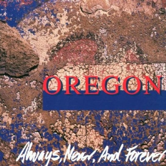 Always Never & Forever Oregon