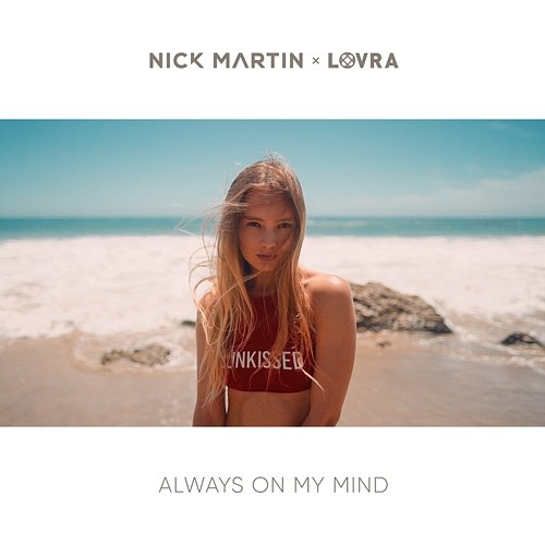 Always On My Mind Nick Martin, LOVRA