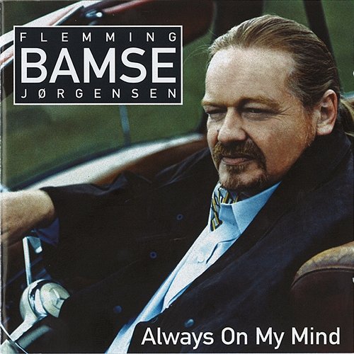 Always On My Mind Flemming Bamse Jørgensen