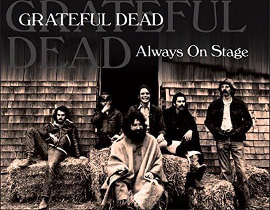 Always On Stage Grateful Dead