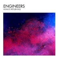 Always Returning The Engineers