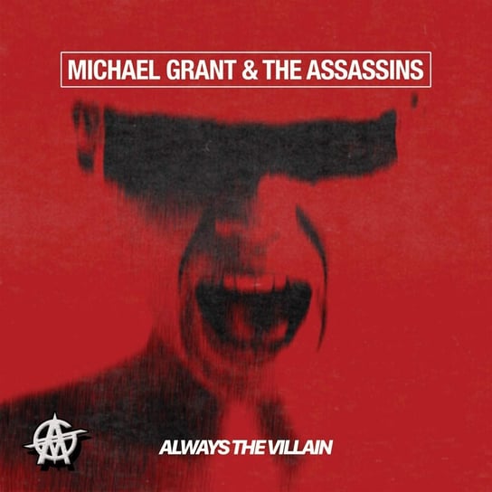 Always The Villain Michael Grant & The Assassins
