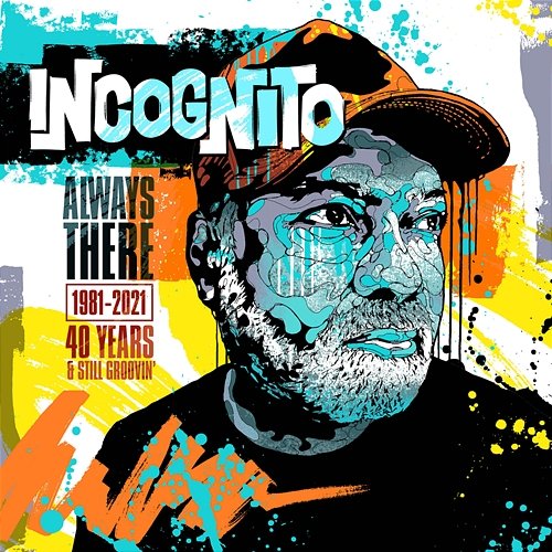 Always There: 1981-2021 (40 Years & Still Groovin') Incognito