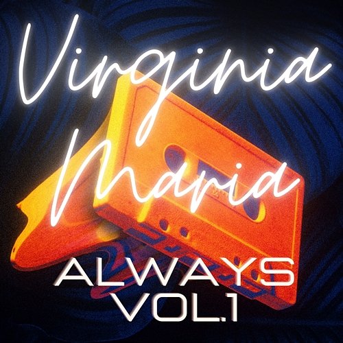 Always Vol.1 Virginia Maria